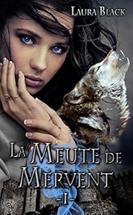 La Meute De Mervent Tome 1 Laura Black Babelio La Meute De Mervent Tome 1 Laura Black Babelio