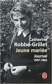 Amazon.fr - Jeune mariée: Journal 1957- 1962 - Robbe-Grillet, Catherine - Livres