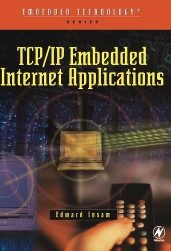 TCP/IP Embedded Internet Applications (Embedded Technology) by Edward Insam (2003-11-12) gratuit