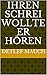 Ihren Schrei wollte er hören (Protokolle nach wahren Begebenheiten 2) by