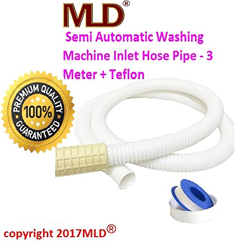MLD Super Semi Automatic Washing Machine Inlet Hose Pipe - 3 Meter + Teflon Tape MLD Super Semi Automatic Washing Machine Inlet Hose Pipe - 3 Meter + Teflon Tape