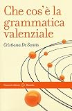 Che cos'è la grammatica valenziale