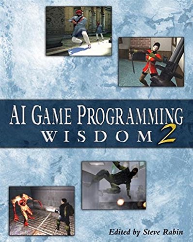 Download AI Game Programming Wisdom 2 (AI Game Programming Wisdom (W/CD))