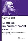La messe, un enchantement déserté