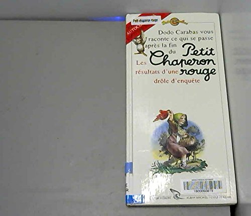 couverture de : PETIT CHAPERON ROUGE : DR&Ocirc;LE D'ENQU&Ecirc;TE (LE)