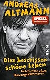 Cover zum Buch Dies beschissen schöne Leben