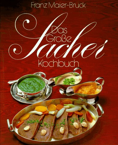 Download Das große Sacher- Kochbuch. Die österreichische Küche Download Das große Sacher- Kochbuch. Die österreichische Küche