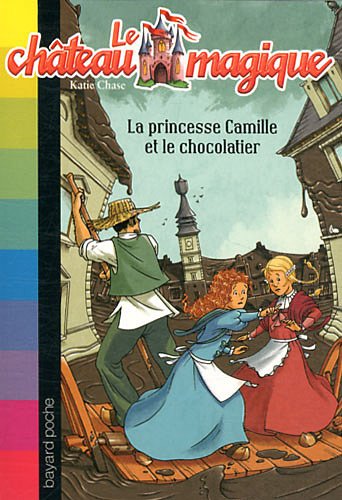 <a href="/node/1281">La princesse Camille et le chocolatier</a>