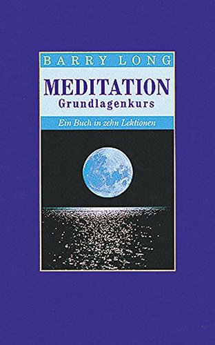 Download Meditation Grundlagenkurs: Ein Buch in zehn Lektionen Download Meditation Grundlagenkurs: Ein Buch in zehn Lektionen
