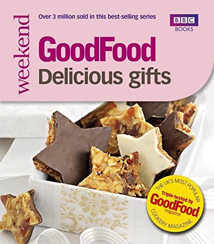 Good Food: Delicious Gifts: Triple-tested Recipes (Good Food 101)