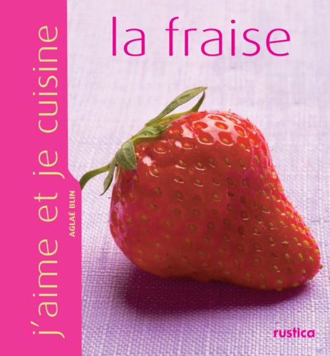 Download J'aime et je cuisine la fraise