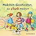 Mädchen-Geschichten, die stark machen: 1 CD by