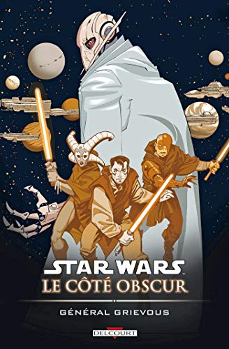 Télécharger Star Wars, Le côté obscur, Tome 4 : Général Grievous Livre eBook France