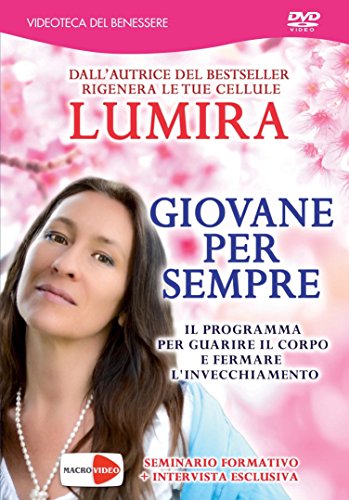 Lumira - Giovane Per Sempre Lumira - Giovane Per Sempre