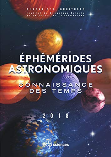 Télécharger Ephémérides astronomiques : Connaissance des temps PDF