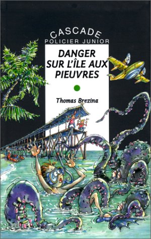 couverture de : Danger sur l'&icirc;le aux pieuvres