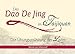 Das Dao De Jing im Taijiquan: Die Übungsanleitung des Laozi by 