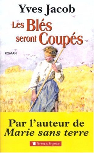 Les bles seront coupés