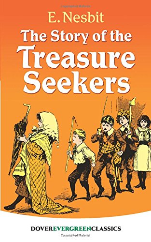 The Story of the Treasure Seekers (Evergreen Classics)