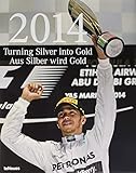 Image de 2014 - Aus Silber wird Gold. Highlights der unübertroffen Saison des Formel 1-Siegerteams Mercedes-