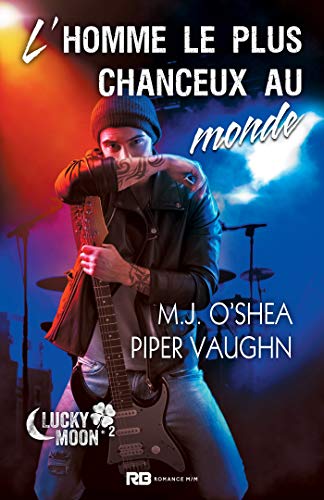 Télécharger L'homme le plus chanceux au monde: Lucky moon, T2 PDF Ebook En Ligne