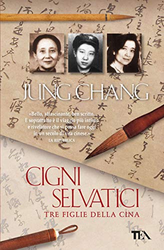 Cigni selvatici. Tre figlie della Cina Cigni selvatici. Tre figlie della Cina