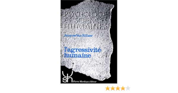 Amazon Fr L Agressivite Humaine Van Rillaer Jacques Livres