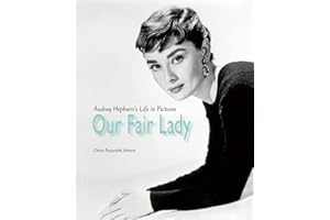 Our Fair Lady: Audrey Hepburn’s Life in Pictures
