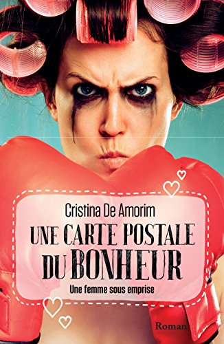 Une carte postale du bonheur: Une femme sous emprise francais Une carte postale du bonheur: Une femme sous emprise francais