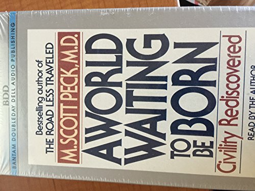 A World Waiting to be Born: Civility Rediscovered