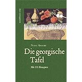 Die Georgische Tafel Amazon De Ansari Nana Bucher