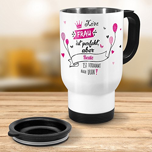 Thermobecher weiß mit Namen Beate – Motiv „Nicht Perfekt, aber…“ – Coffee To Go Becher, Thermo-Tasse - 3