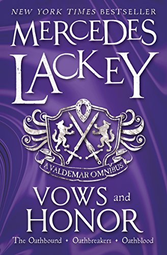 Vows and Honor: A Valdemar Omnibus
