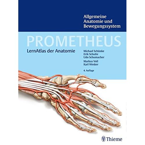 PROMETHEUS Allgemeine Anatomie und Bewegungssystem (LernAtlas der Anatomie) (Prometheus: LernAtlas der Anatomie) PROMETHEUS Allgemeine Anatomie und Bewegungssystem (LernAtlas der Anatomie) (Prometheus: LernAtlas der Anatomie)