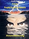 Image de P.E.M. Projekt Evolution Mensch: Mutantendämmerung