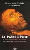 Image de Le Passé Révélé : Les Découvertes archéologiques récentes qui bouleversent notre vision du passé.