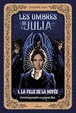 Les ombres de Julia, Tome 01: La fille de la noyée