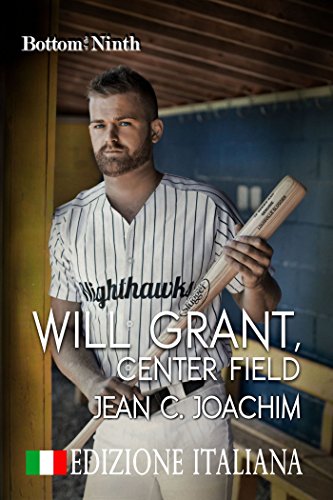 Jean C. Joachim - Bottom of the Ninth 07 .Will Grant, Center Field  (2018)