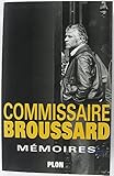 Mémoires / commissaire Broussard Tome 1 : Mémoires