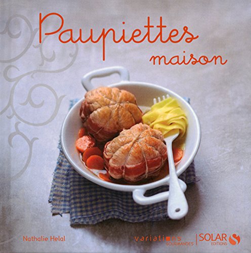 PAUPIETTES - VARIATIONS GOURMANDES PAUPIETTES - VARIATIONS GOURMANDES