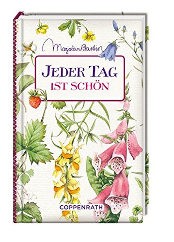 Download Kleine Weisheiten: Jeder Tag ist schön (Geschenkbücher für Erwachsene) Download Kleine Weisheiten: Jeder Tag ist schön (Geschenkbücher für Erwachsene)