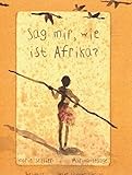 Sag mir, wie ist Afrika? by