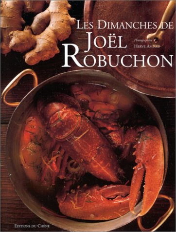Download Les dimanches de Joël Robuchon (Ancien prix éditeur : 29,90 euros)