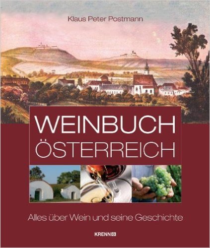 Weinbuch Österreich: Alles über Wein und seine Geschichte ( 25. November 2010 )