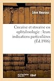 Image de Cocaïne et stovaïne en ophtalmologie : leurs indications particulières