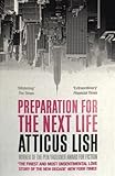 Front cover for the book Preparation for the Next Life by Atticus Lish