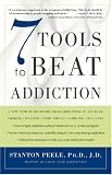 Image de 7 Tools to Beat Addiction: A New Path to Recovery from Addictions of Any Kind: Smoking, Alcohol, Food, Drugs, Gambling, Sex, Love