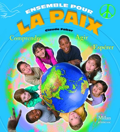 couverture de : Ensemble pour la paix : comprendre, agir, espérer