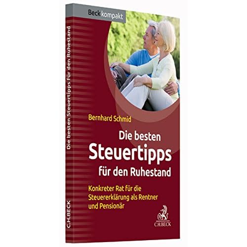 Die besten Steuertipps für den Ruhestand: Konkreter Rat für die Steuererklärung als Rentner und Pensionär Die besten Steuertipps für den Ruhestand: Konkreter Rat für die Steuererklärung als Rentner und Pensionär