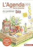 Image de L'agenda du jardinier bio 2013 : Avec son calendrier lunaire